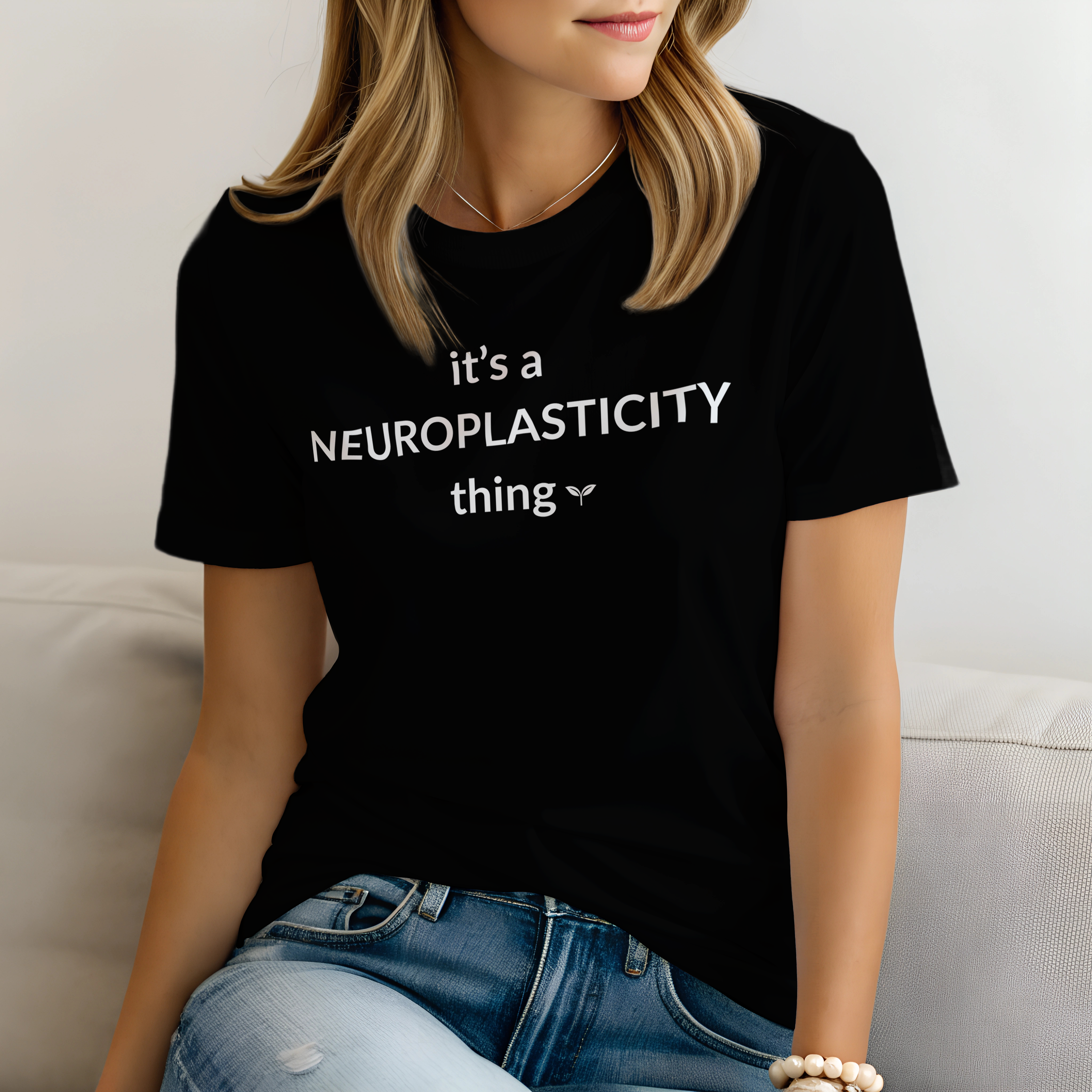 The 'Neuroplasticity' Tee | Witty Neuroscience & Growth Mindset Shirt